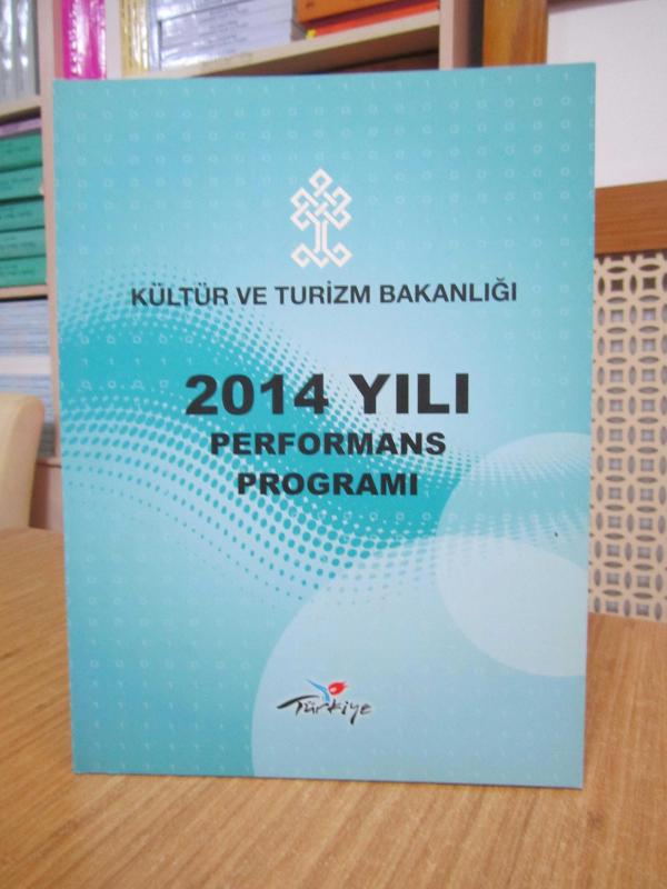 T.C. Kültür ve Turizm Bakanlığı 2014 Yılı Performans Programı