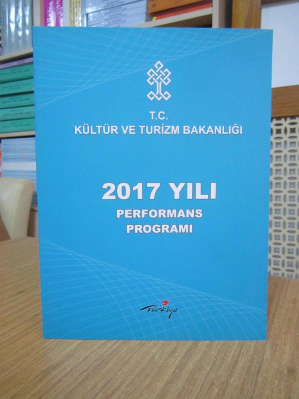 T.C. Kültür ve Turizm Bakanlığı 2017 Yılı Performans Programı