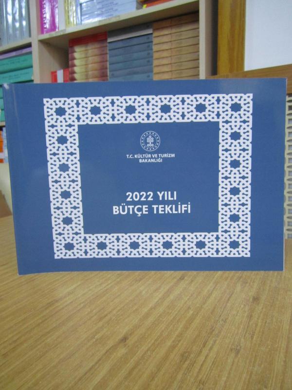 T.C. Kültür ve Turizm Bakanlığı 2022 Yılı Bütçe Teklifi