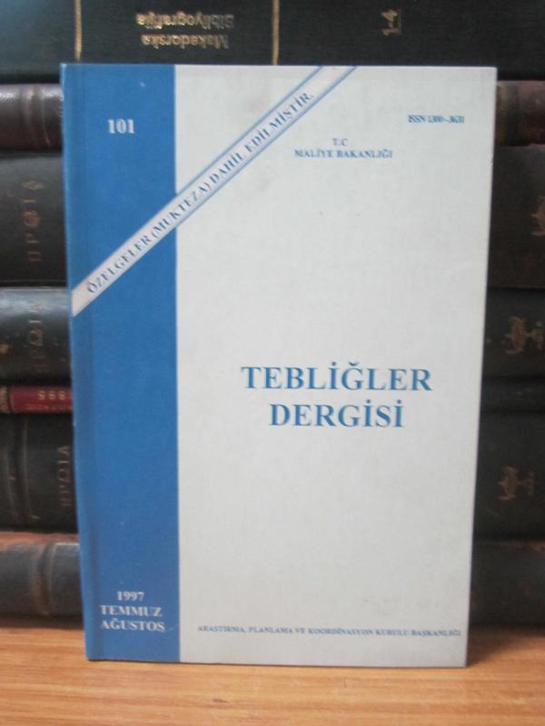 T.C. Maliye Bakanlığı - Tebliğler Dergisi - Sayı 101 - Temmuz Ağustos 1997 - Araştırma, Planlama ve Koordinasyon Kurulu Başkanlığı