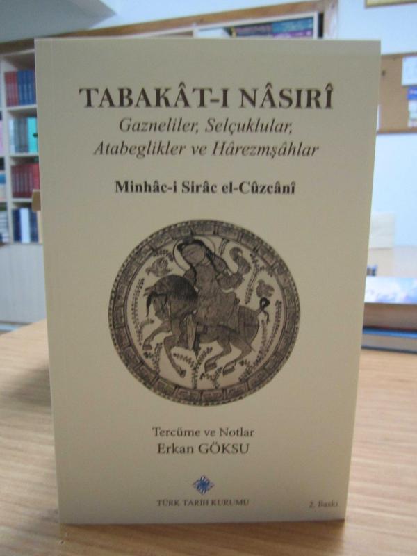 Tabakat-ı Nasıri Gazneliler Selçuklular Atabeglikler ve Harezmşahlar Minhac-i Sirac el-Cuzcani