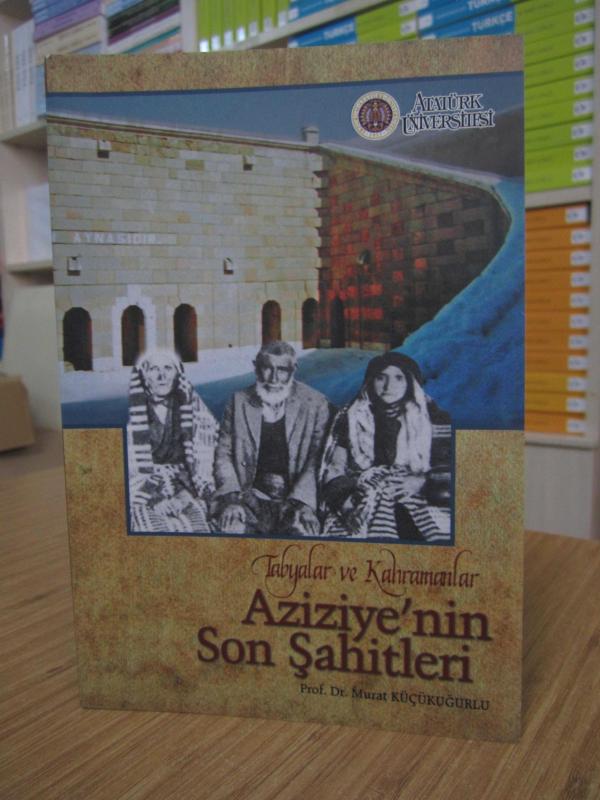Tabyalar ve Kahramanlar Aziziye'nin Son Şahitleri