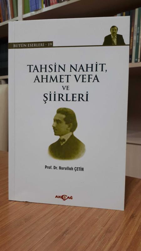 Tahsin Nahit, Ahmet Vefa ve Şiirleri