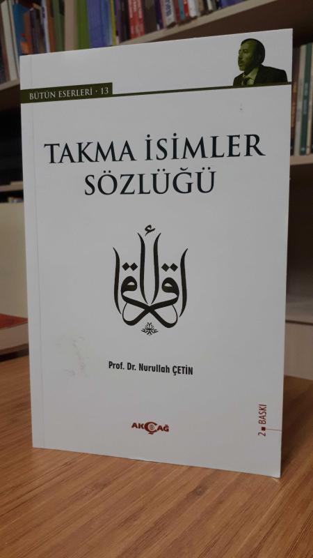 Takma İsimler Sözlüğü - Prof. Dr. Nurullah Çetin