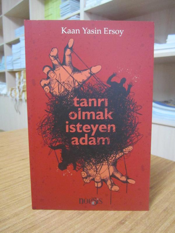 Tanrı Olmak İsteyen Adam - Kaan Yasin Ersoy