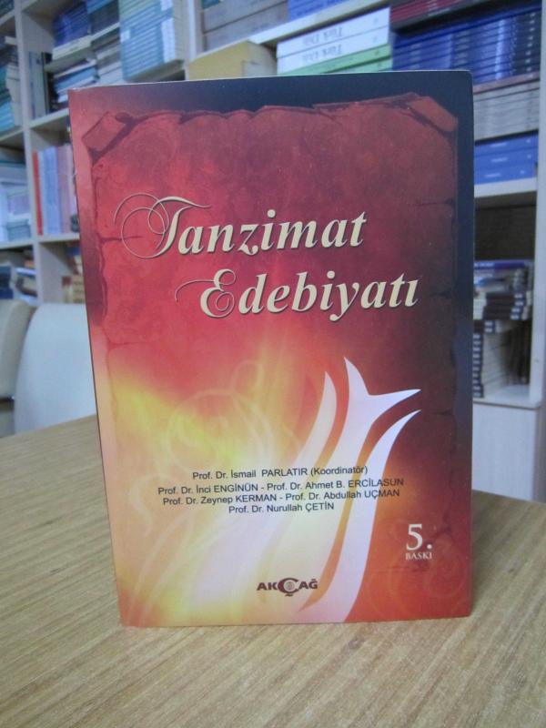 TANZİMAT EDEBİYATI [5.Baskı] - İsmail Parlatır İnci Enginün Ahmet B. Ercilasun Zeynep Kerman Abdullah Uçman Nurullah Çetin