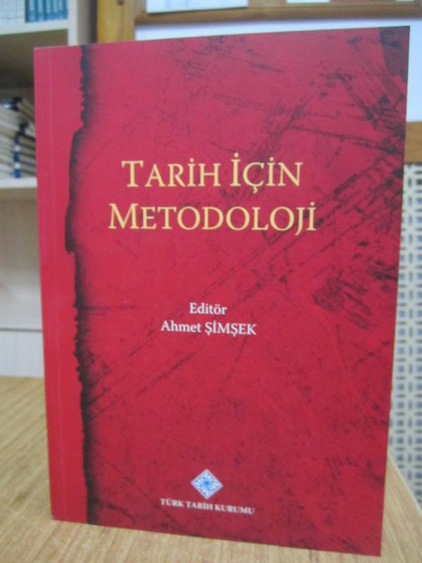 TARİH İÇİN METODOLOJİ - Editör: Ahmet Şimşek