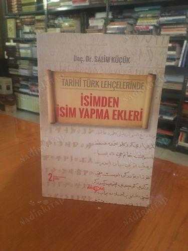 Tarihi Türk Lehçelerinde İsimden İsim Yapma Ekleri