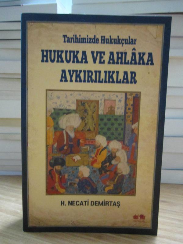Tarihimizde Hukukçular Hukuka ve Ahlaka Aykırılıklar