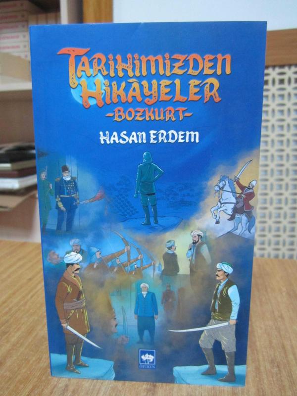 Tarihimizden Hikayeler Bozkurt - Hasan Erdem