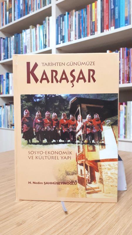 Tarihten Günümüze Karaşar Sosyo-Ekonomik ve Kültürel Yapı