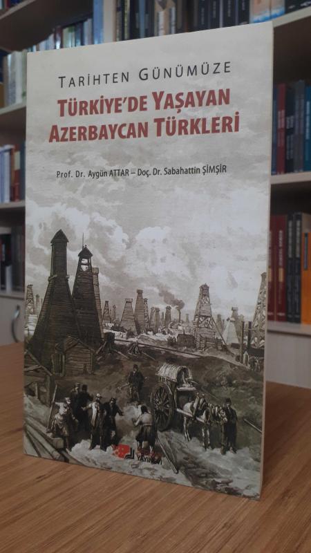 Tarihten Günümüze Türkiye'de Yaşayan Azerbaycan Türkleri