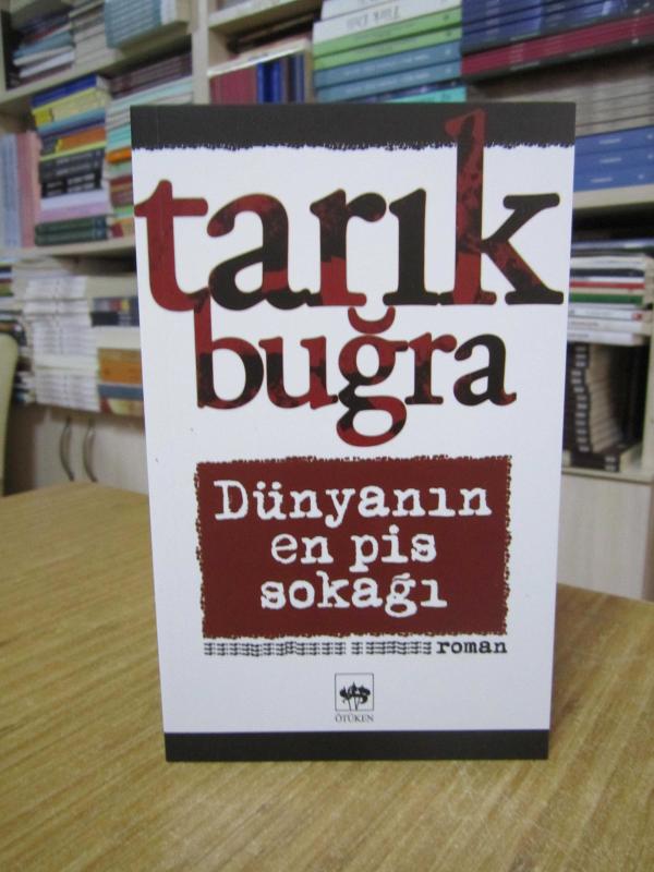 Tarık Buğra - Dünyanın En Pis Sokağı