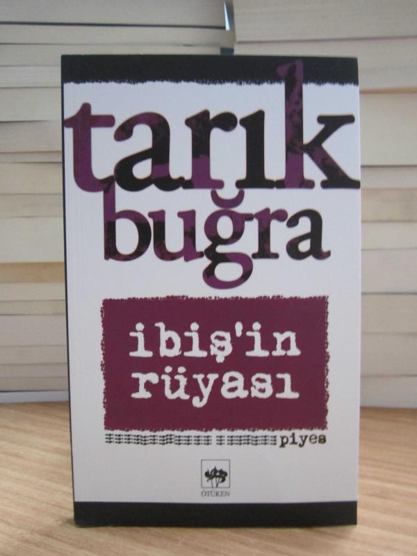 Tarık Buğra - İbiş'in Rüyası (Piyes)