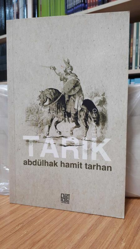 Tarık Yahut Endülüs Fethi - Abdülhak Hamit Tarhan