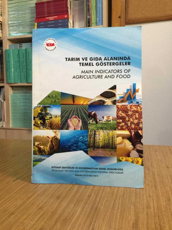 Tarım ve Gıda Alanında Temel Göstergeler / İktisadi Sektörler ve Koordinasyon Genel Müdürlüğü