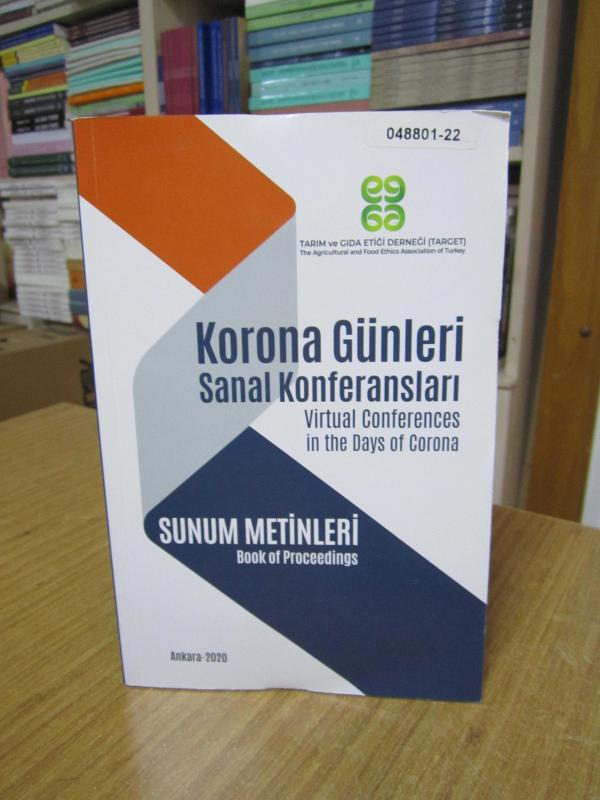 TARIM ve GIDA ETİĞİ DERNEĞİ Korona Günleri Sanal Konferansları Sunum Metinleri - 2020 Ankara