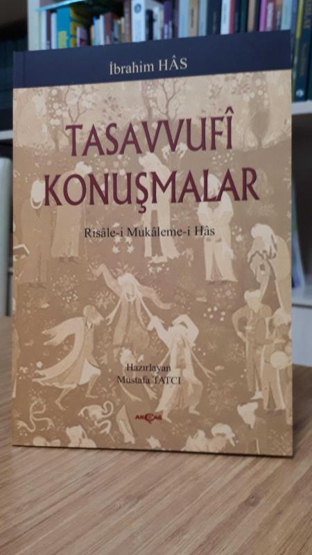 Tasavvufi Konuşmalar ( İbrahim HAS Risale-i Mukaleme-i Has )
