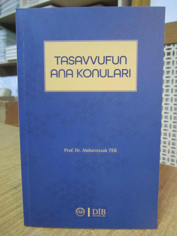 Tasavvufun Ana Konuları - Prof. Dr. Abdurrezzak Tek [2.Baskı]