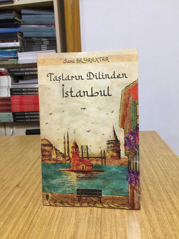 Taşların Dilinden İstanbul - Sami Bayraktar