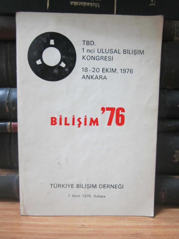 TBD.1nci Ulusal Bilişim Kongresi 18 - 20 Ekim 1976 - Bilişim'76