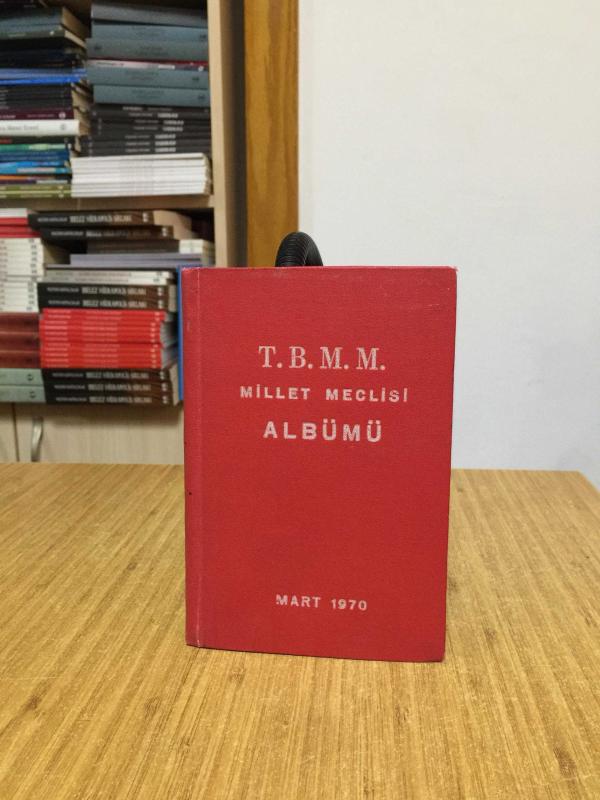 TBMM MİLLET MECLİSİ ALBÜMÜ DÖNEM: 3 TOPLANTI: 1 - MART 1970