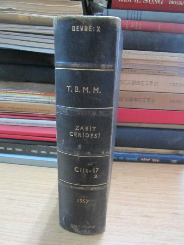 TBMM Zabıt Ceridesi Cilt 17 - 2 Devre X Toprak ve İskan İşleri Umum Müdürlüğü 1957 - Ciltli