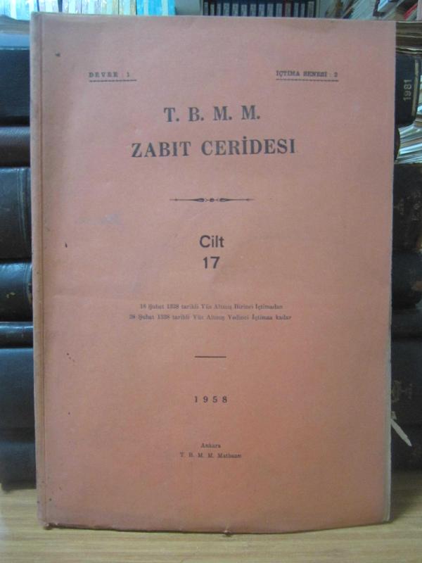 TBMM Zabıt Ceridesi Cilt 17 Devre I İçtima 2 -  18 Şubat 1338 Tarihli Yüz Altmış Birinci İçtimadan  28 Şubat 1338 Tarihli Yüz Altmış Yedinci İnikada Kadar