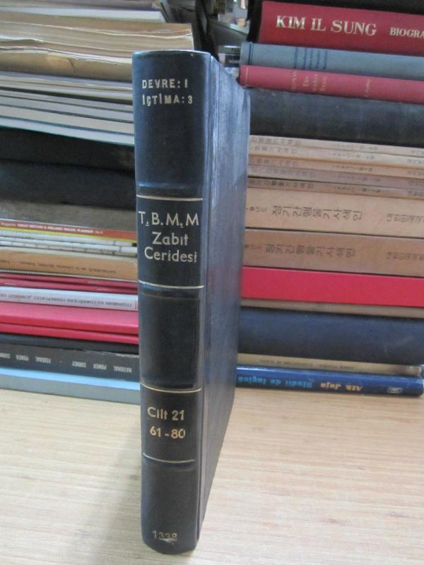TBMM Zabıt Ceridesi Cilt 21 Devre I İçtima 3 - 24 Haziran 1338 Tarihli Altmış Birinci İçtimadan 26 Temmuz 1338 Tarihli Sekseninci İçtimaa Kadar  - Ciltli