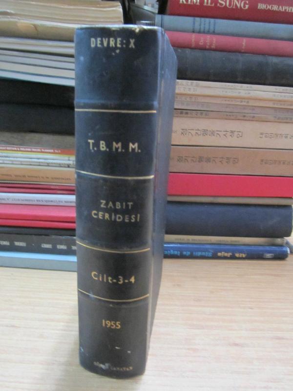 TBMM Zabıt Ceridesi Cilt 3 - 4 Devre X İçtima 1 - 1 Aralık 1954 Tarihli  On Birinci İnikattan 27 Aralık 1954 Yirmi İkinci  İnikada Kadar  - Ciltli