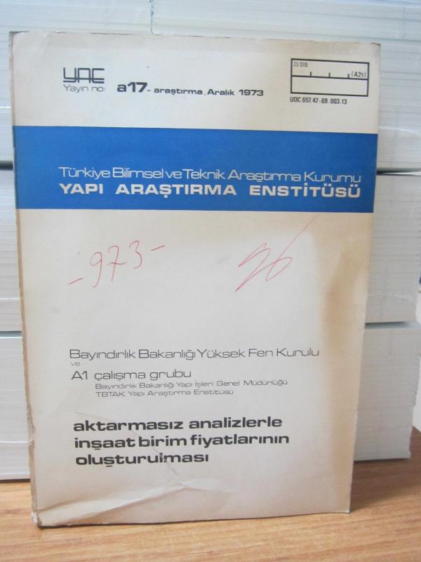 TBTAK Türkiye Bilimsel ve Teknik Araştırma Kurumu - Yapı Araştırma Enstitüsü - Yayın No: a17 - Aralık 1973