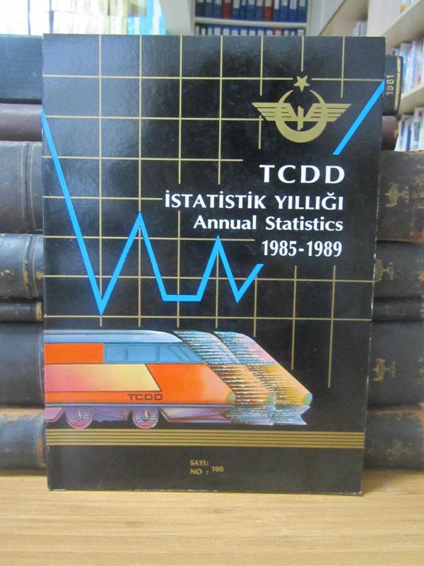 TCDD İstatistik Yıllığı / Turkish State Railways Annual Statistics 1985-1989