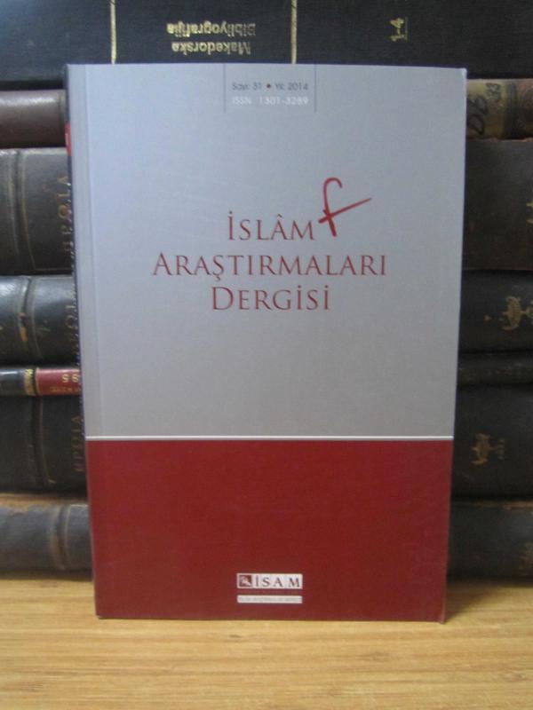 TDV İslam Araştırmaları Merkezi - İslam Araştırmaları Dergisi 2014 Sayı 31