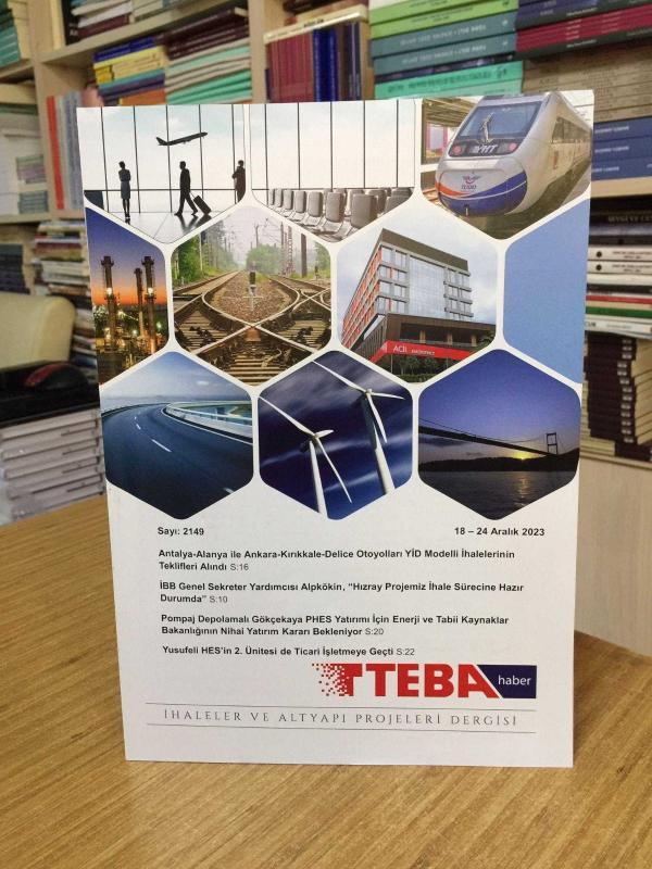 TEBA HABER İhaleler ve Altyapı Projeleri Dergisi - Sayı 2149 / 18-24 Aralık 2023