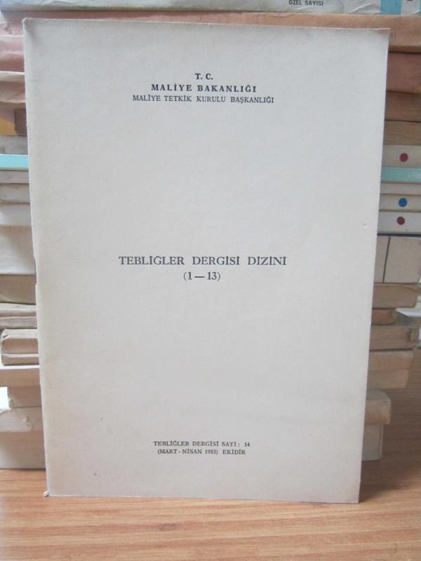 Tebliğler Dergisi Dizini - 1 - 13 - Mart Nisan 1983