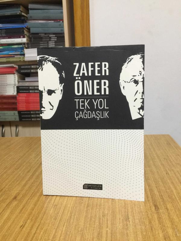 Tek Yol Çağdaşlık - Zafer Öner