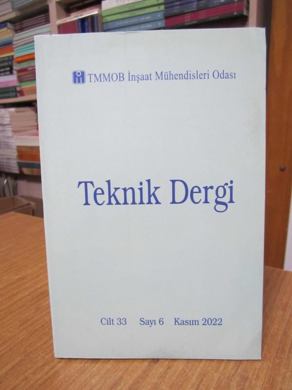 TEKNİK DERGİ TMMOB İnşaat Mühendisleri Odası - Cilt 33 Sayı 6 - Kasım 2022