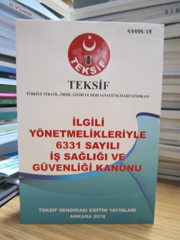 TEKSİF - İlgili Yönetmelikleriyle 6331 Sayılı İş Sağlığı ve Güvenliği Kanunu