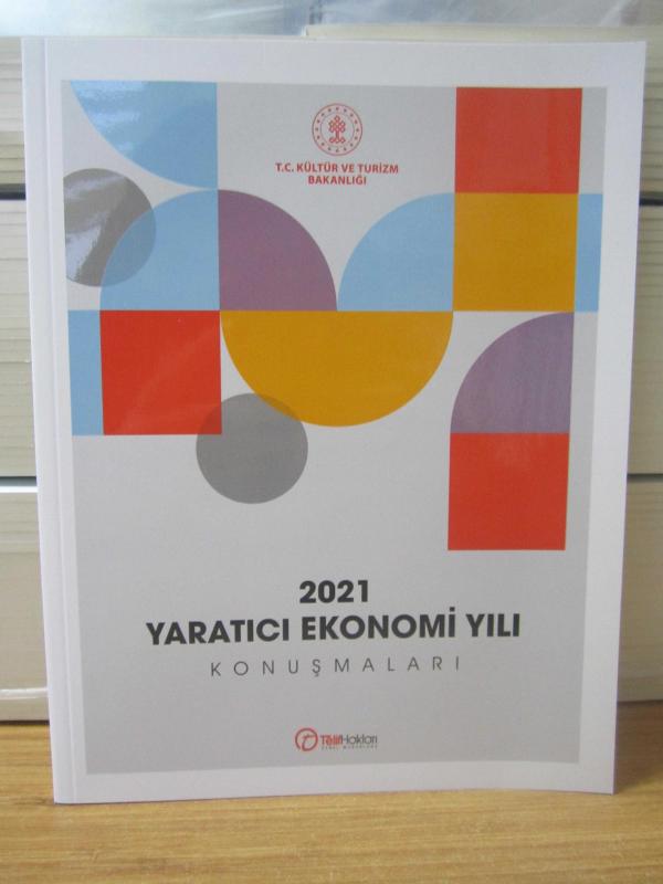 Telif Hakları Genel Müdürlüğü 2021 Yaratıcı Ekonomi Yılı Konuşmaları