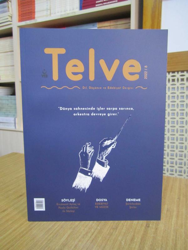 TELVE Dil Düşünce ve Edebiyat Dergisi - 2022/8 - YTB Yurtdışı Türkler ve Akraba Topluluklar Başkanlığı