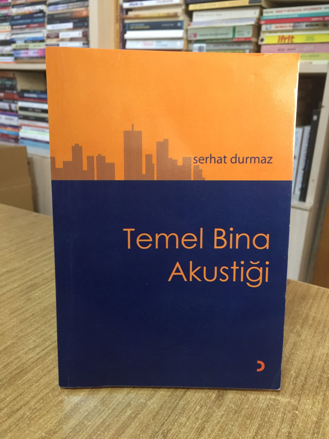 Temel Bina Akustiği - Serhat Durmaz