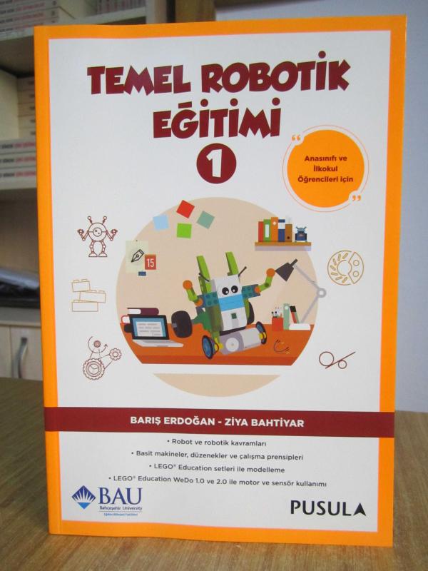 Temel Robotik Eğitimi 1 (Anasınıfı ve İlkokul Öğrencileri için) - Barış Erdoğan & Ziya Bahtiyar
