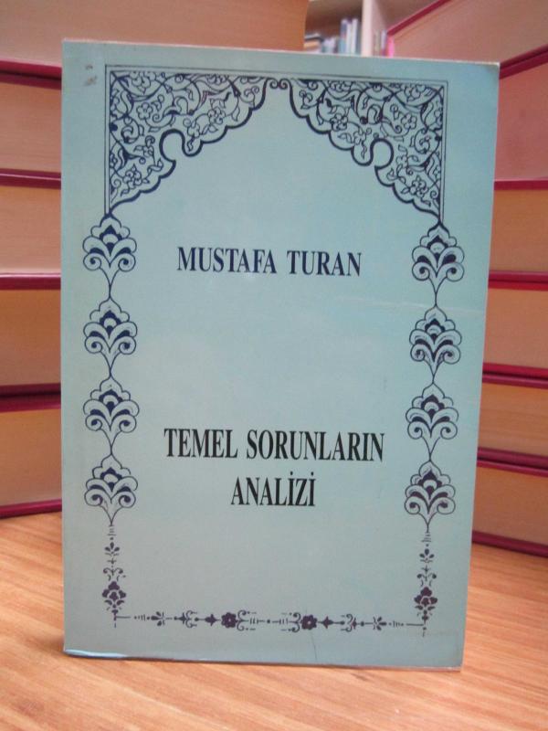 Temel Sorunların Analizi - Mustafa Turan