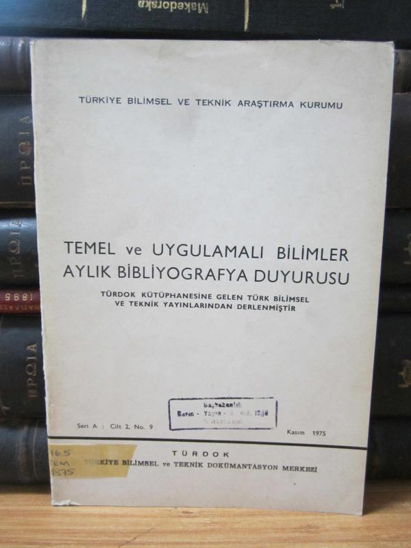 Temel ve Uygulamalı Bilimler Aylık Bibliyografya Duyurusu - Türdok Kütüphanesine Gelen Türk Bilimsel ve Teknik Yayınlarından Derlenmiştir