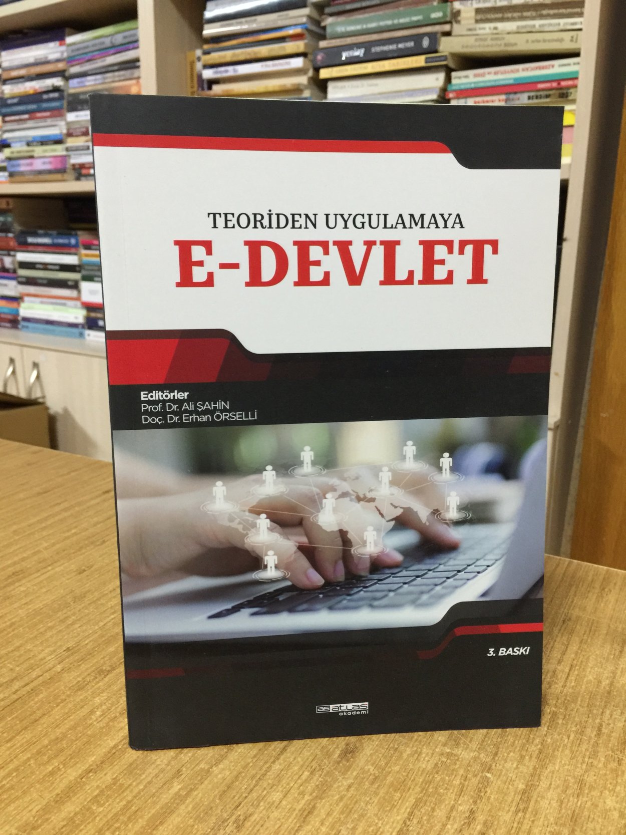 Teoriden Uygulamaya E-Devlet [3.Baskı] - Editörler: Prof. Dr. Ali Şahin & Doç. Dr. Erhan Örselli