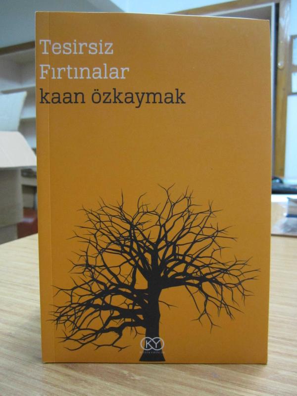 Tesirsiz Fırtınalar - Kaan Özkaymak