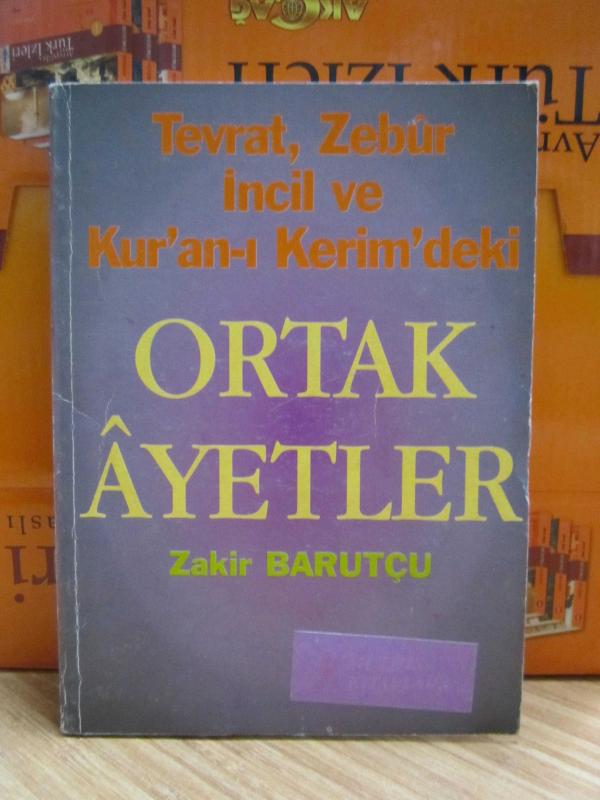 Tevrat Zebut İncil ve Kuran-ı Kerim'deki Ortak Ayetler - Zakir Barutçu