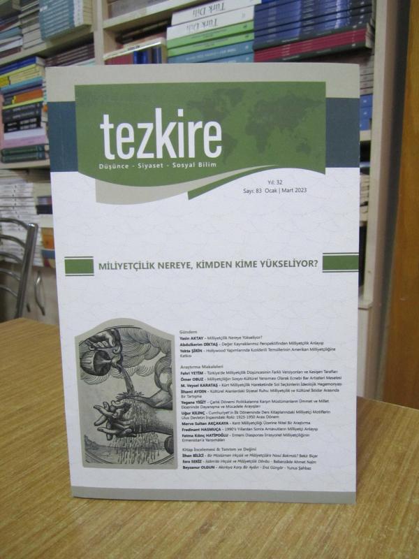 Tezkire Dergisi - Sayı 83 - Ocak Mart 2023 [ Milliyetçilik Nereye, Kimden Kime Yükseliyor? ]