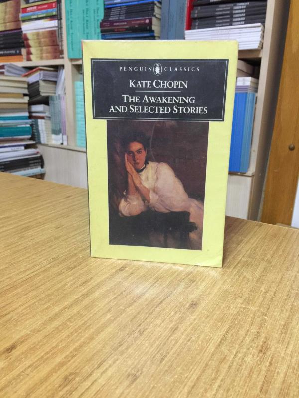 The Awakening and Selected Stories by Kate Chopin