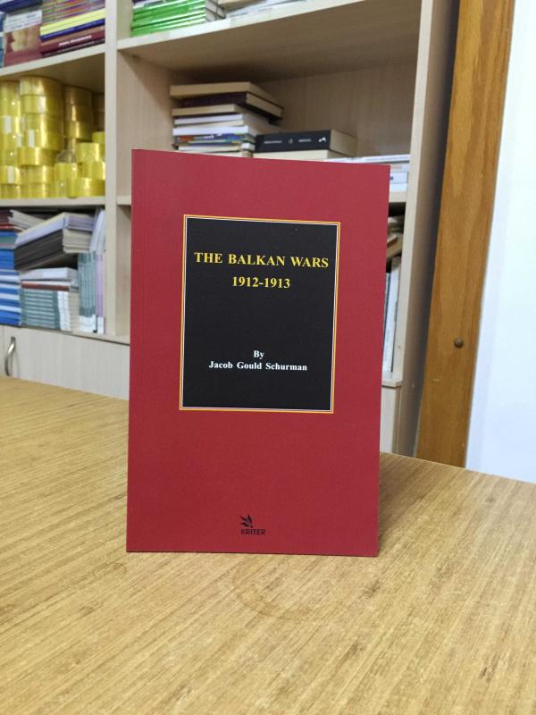 The Balkan Wars 1912-1913 by Jacob Gould Schurman